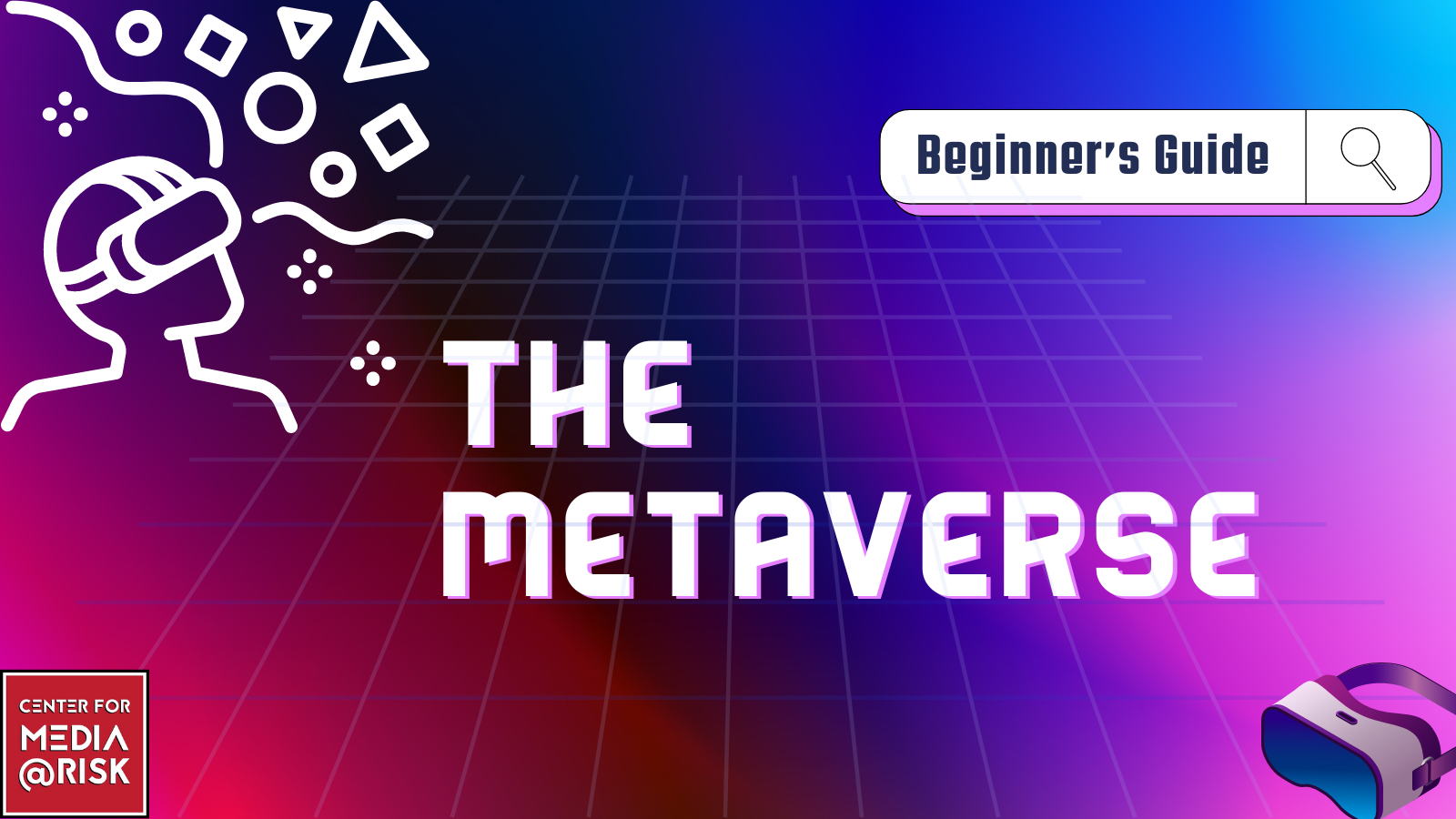 A Beginner’s Guide to the Metaverse